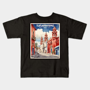 Tlatlauquitepec Puebla Mexico Vintage Tourism Travel Kids T-Shirt